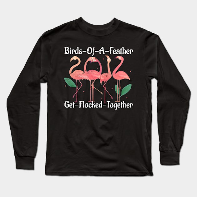 Flamingo Birds of a feather get flocked together Long Sleeve T-Shirt by SzarlottaDesigns